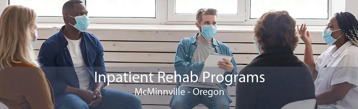 Inpatient Rehab Programs McMinnville - Oregon
