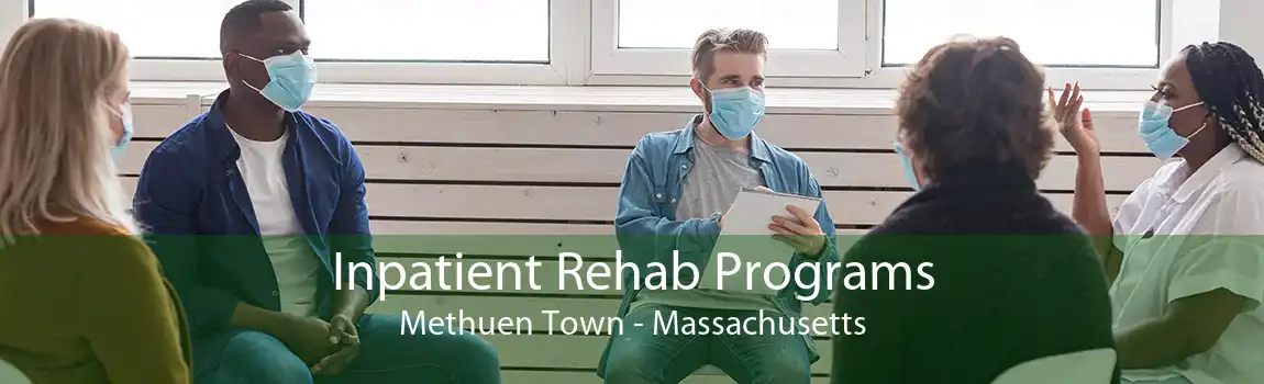 Inpatient Rehab Programs Methuen Town - Massachusetts