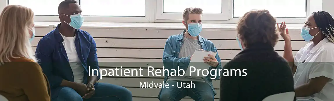 Inpatient Rehab Programs Midvale - Utah