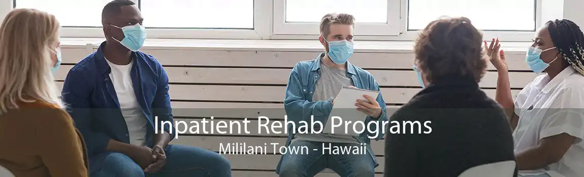 Inpatient Rehab Programs Mililani Town - Hawaii