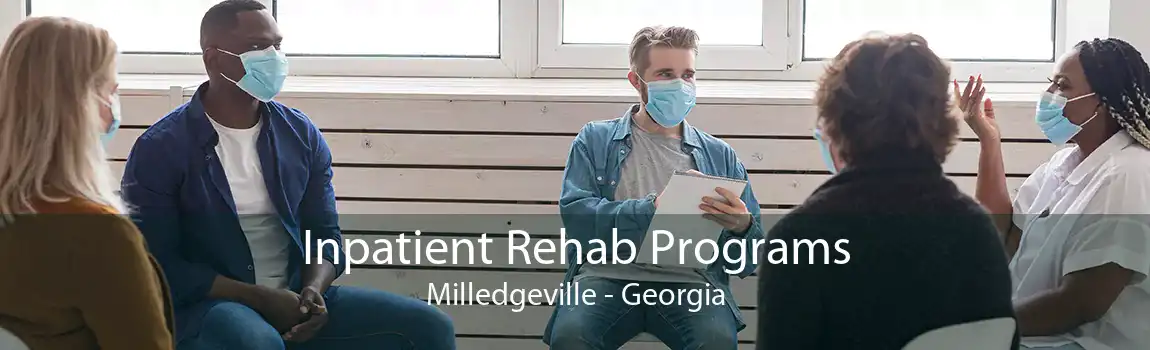 Inpatient Rehab Programs Milledgeville - Georgia