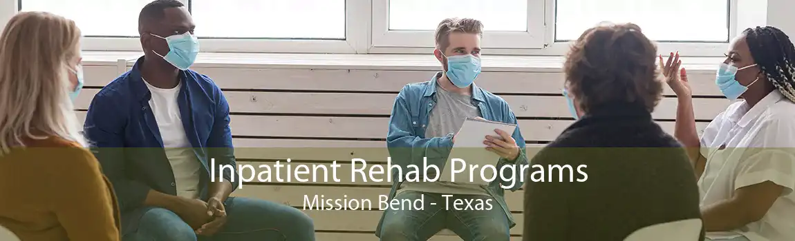 Inpatient Rehab Programs Mission Bend - Texas