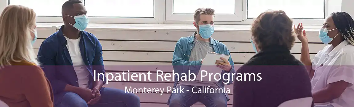 Inpatient Rehab Programs Monterey Park - California