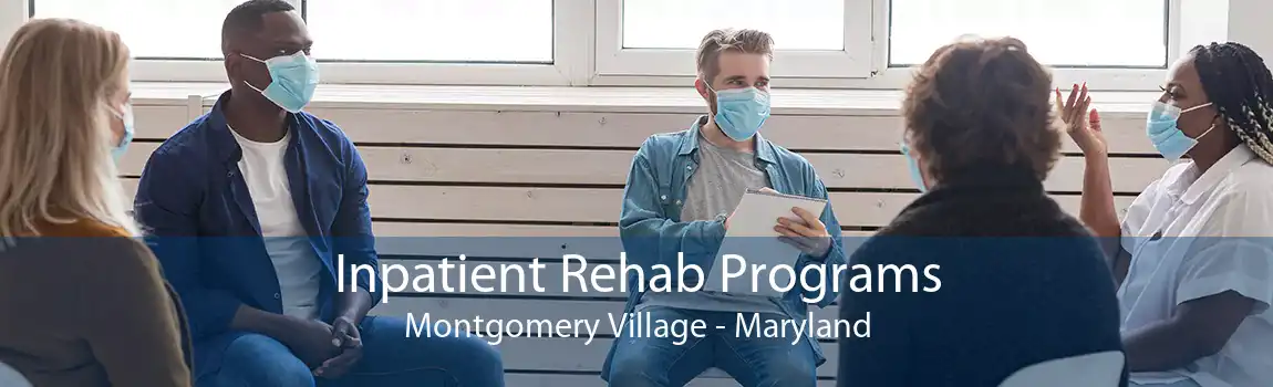 Inpatient Rehab Programs Montgomery Village - Maryland