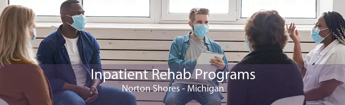 Inpatient Rehab Programs Norton Shores - Michigan