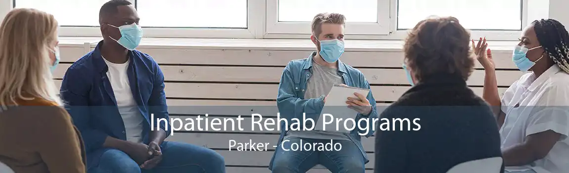 Inpatient Rehab Programs Parker - Colorado