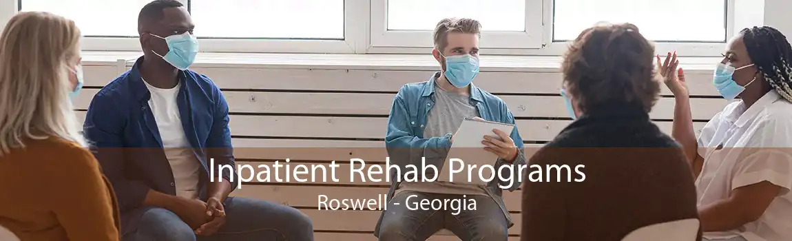 Inpatient Rehab Programs Roswell - Georgia