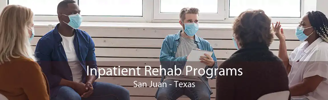 Inpatient Rehab Programs San Juan - Texas