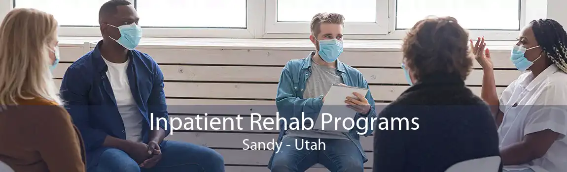 Inpatient Rehab Programs Sandy - Utah