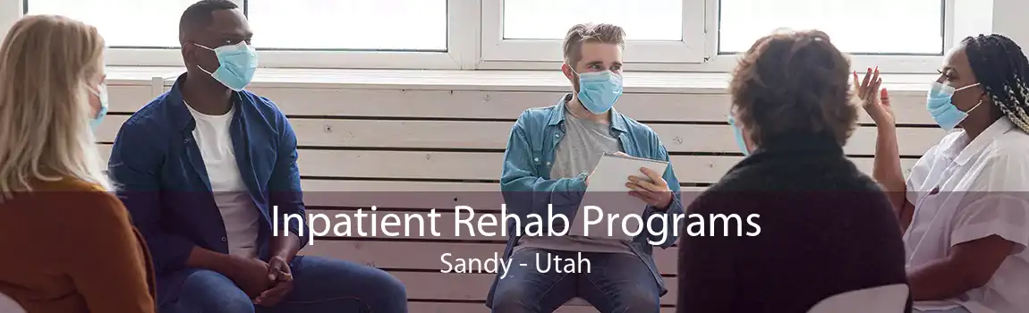 Inpatient Rehab Programs Sandy - Utah