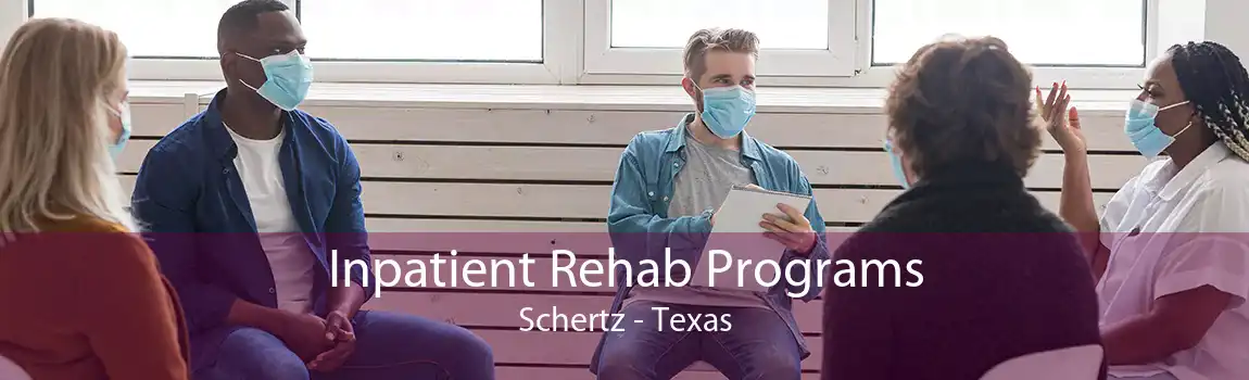 Inpatient Rehab Programs Schertz - Texas