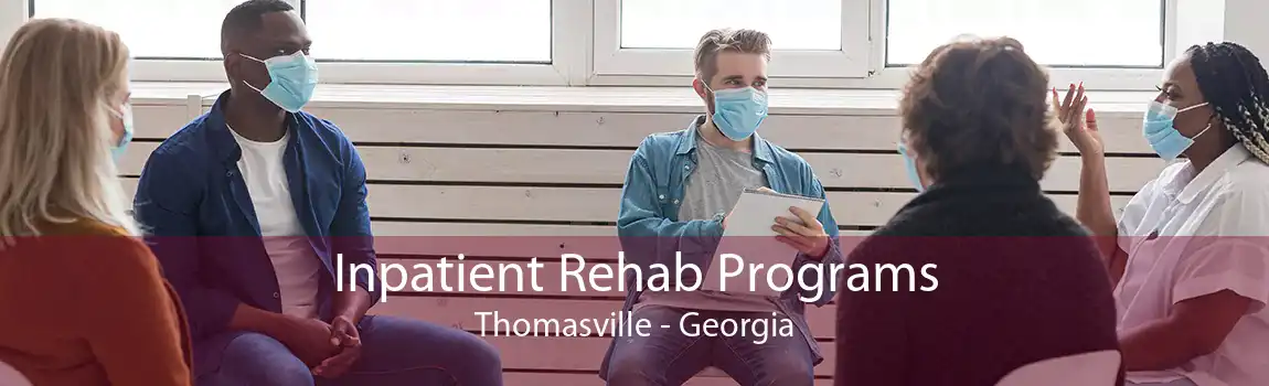 Inpatient Rehab Programs Thomasville - Georgia