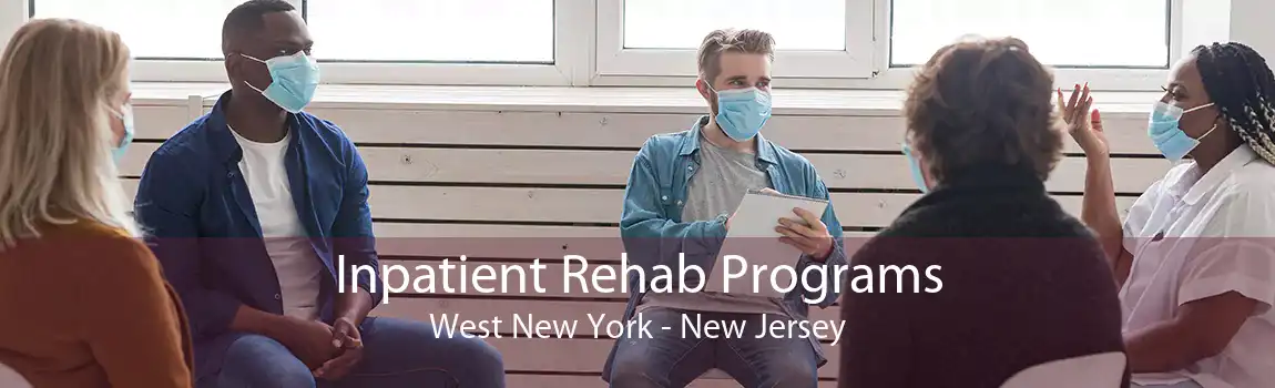 Inpatient Rehab Programs West New York - New Jersey