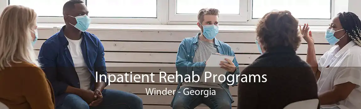 Inpatient Rehab Programs Winder - Georgia