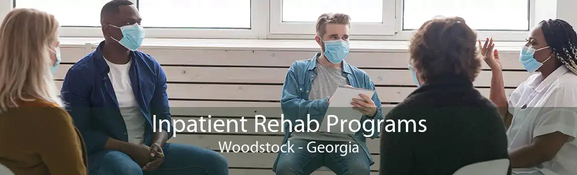 Inpatient Rehab Programs Woodstock - Georgia