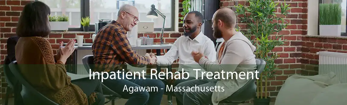 Inpatient Rehab Treatment Agawam - Massachusetts