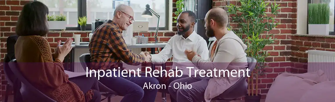 Inpatient Rehab Treatment Akron - Ohio