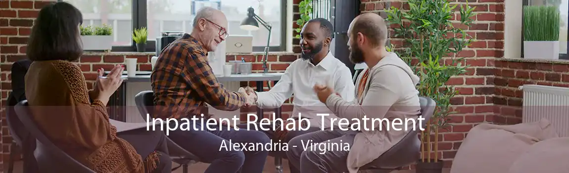 Inpatient Rehab Treatment Alexandria - Virginia