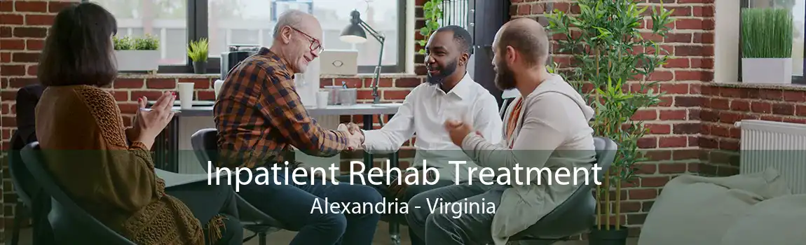 Inpatient Rehab Treatment Alexandria - Virginia