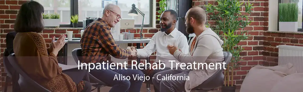 Inpatient Rehab Treatment Aliso Viejo - California