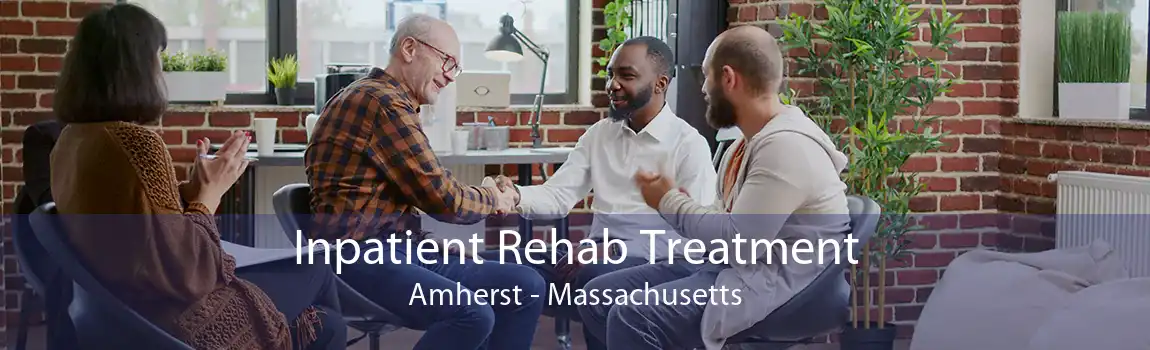 Inpatient Rehab Treatment Amherst - Massachusetts