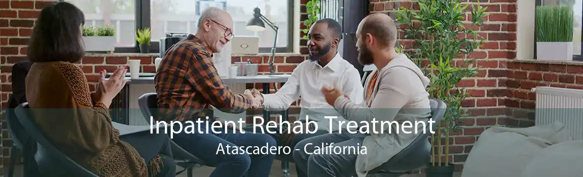 Inpatient Rehab Treatment Atascadero - California