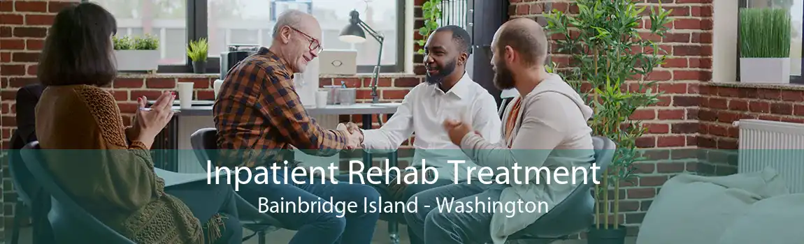 Inpatient Rehab Treatment Bainbridge Island - Washington