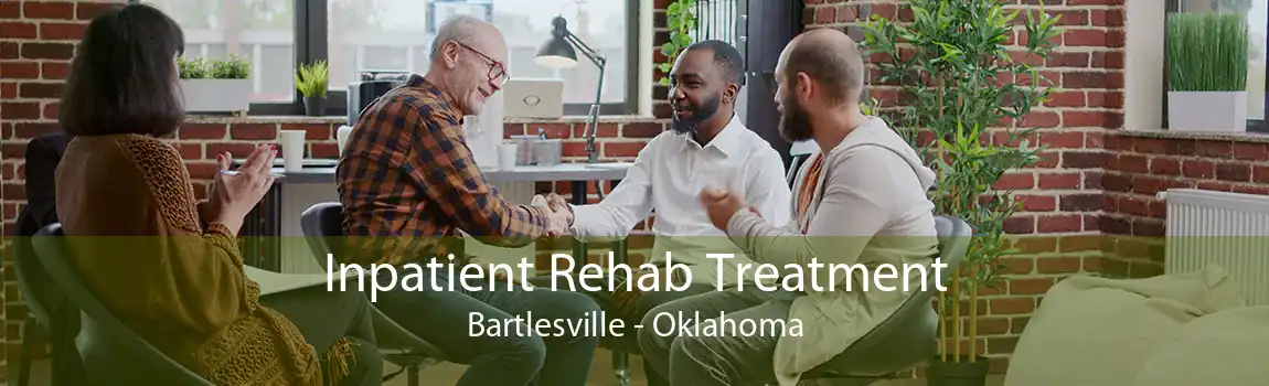 Inpatient Rehab Treatment Bartlesville - Oklahoma