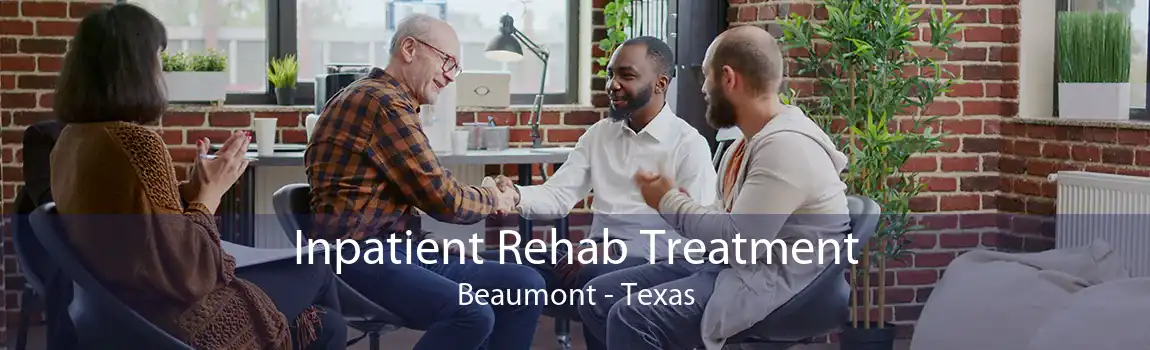Inpatient Rehab Treatment Beaumont - Texas