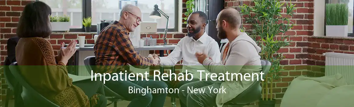 Inpatient Rehab Treatment Binghamton - New York