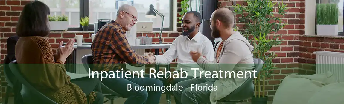 Inpatient Rehab Treatment Bloomingdale - Florida
