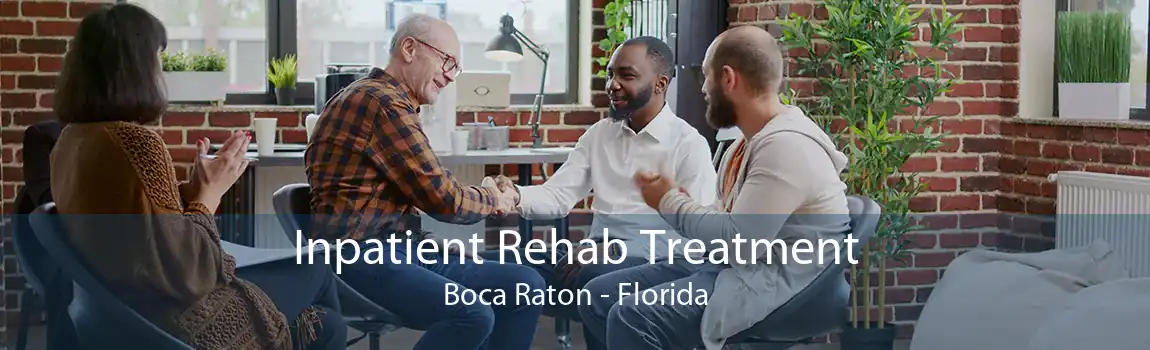 Inpatient Rehab Treatment Boca Raton - Florida