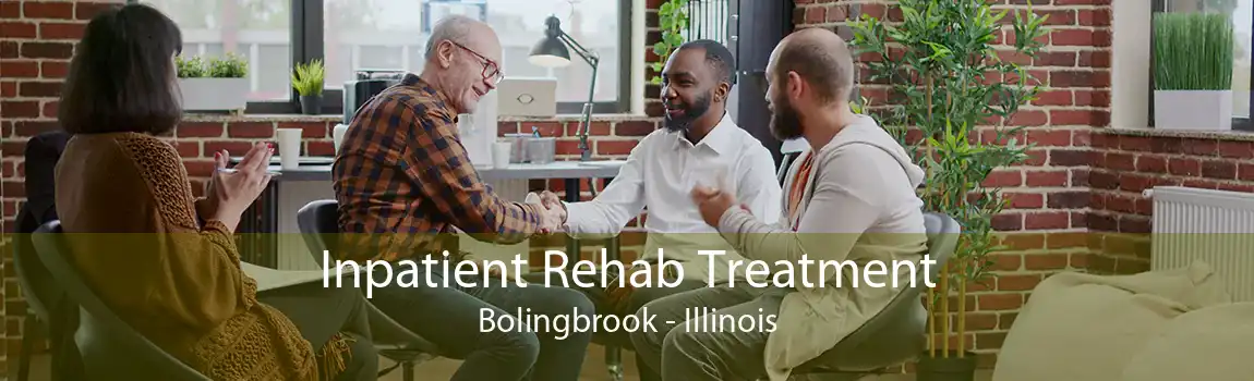 Inpatient Rehab Treatment Bolingbrook - Illinois