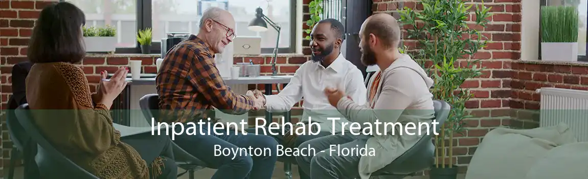 Inpatient Rehab Treatment Boynton Beach - Florida