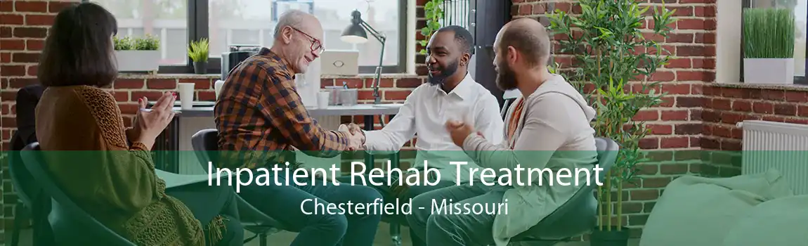 Inpatient Rehab Treatment Chesterfield - Missouri