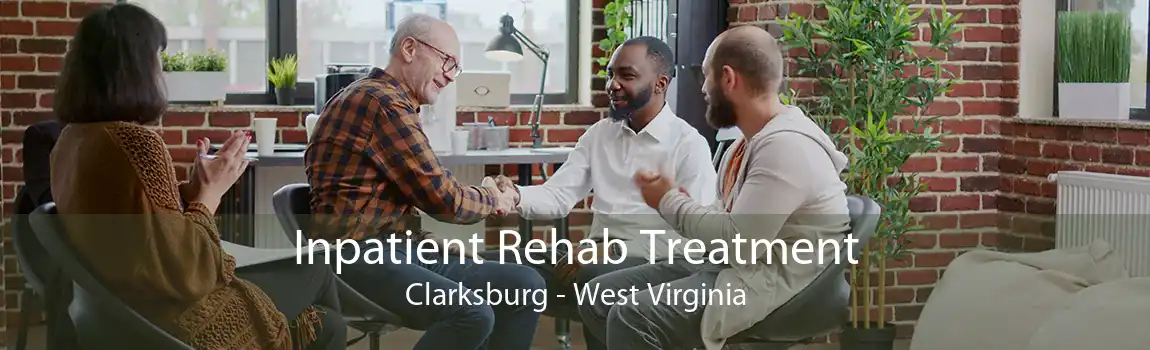 Inpatient Rehab Treatment Clarksburg - West Virginia
