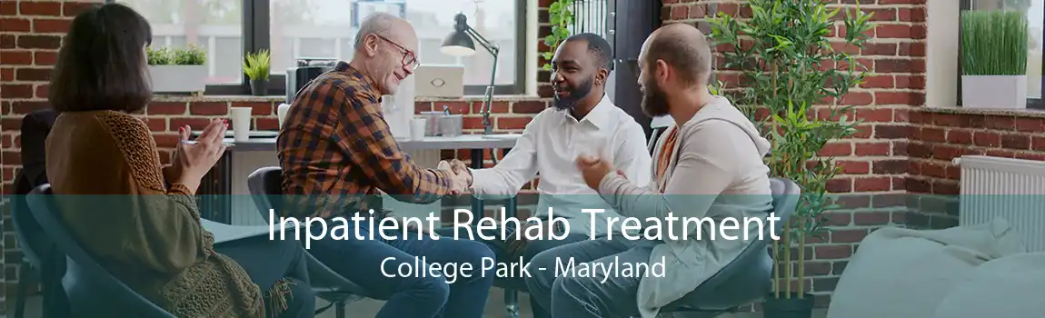 Inpatient Rehab Treatment College Park - Maryland