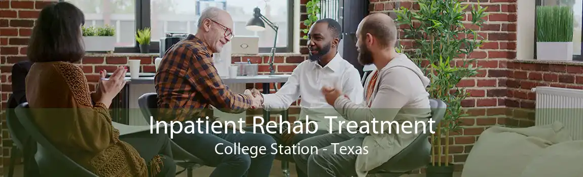 Inpatient Rehab Treatment College Station - Texas