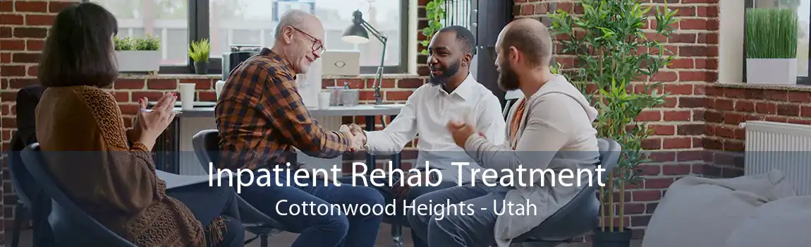 Inpatient Rehab Treatment Cottonwood Heights - Utah