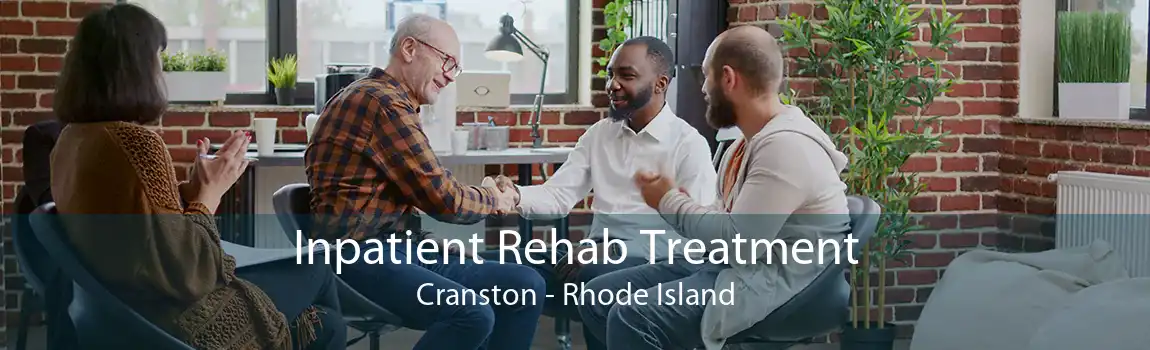 Inpatient Rehab Treatment Cranston - Rhode Island