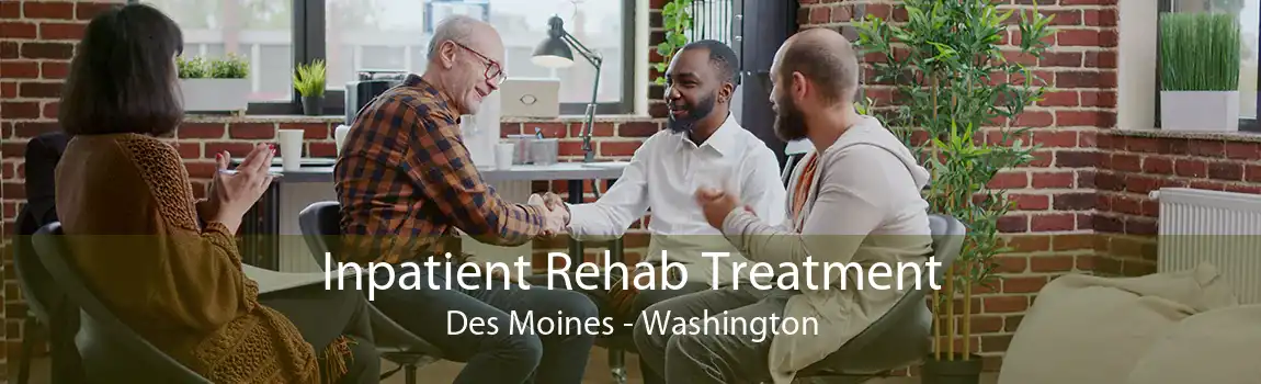 Inpatient Rehab Treatment Des Moines - Washington