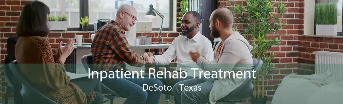 Inpatient Rehab Treatment DeSoto - Texas