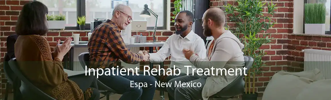 Inpatient Rehab Treatment Espa - New Mexico