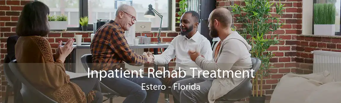 Inpatient Rehab Treatment Estero - Florida
