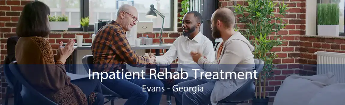 Inpatient Rehab Treatment Evans - Georgia
