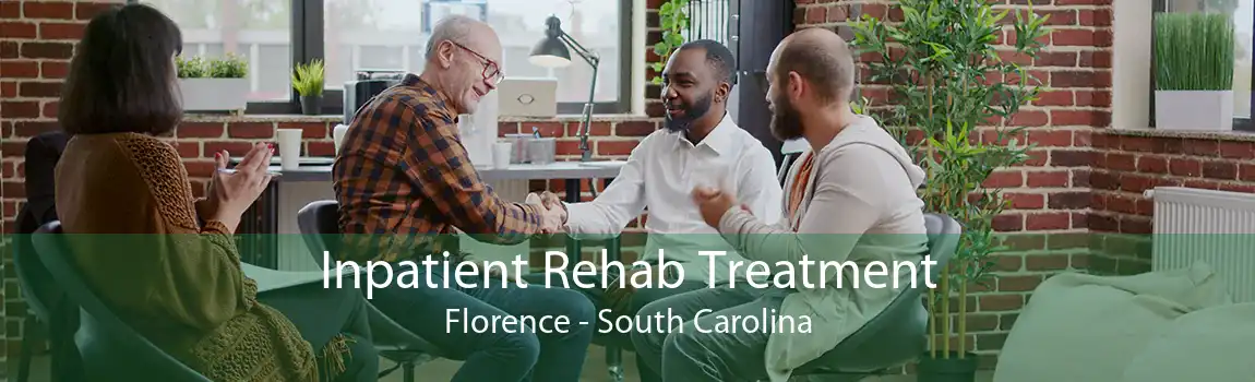 Inpatient Rehab Treatment Florence - South Carolina
