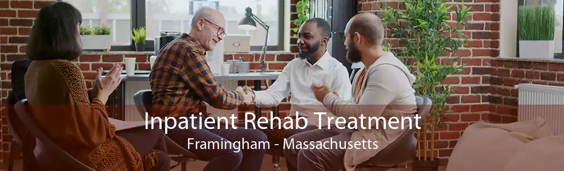 Inpatient Rehab Treatment Framingham - Massachusetts