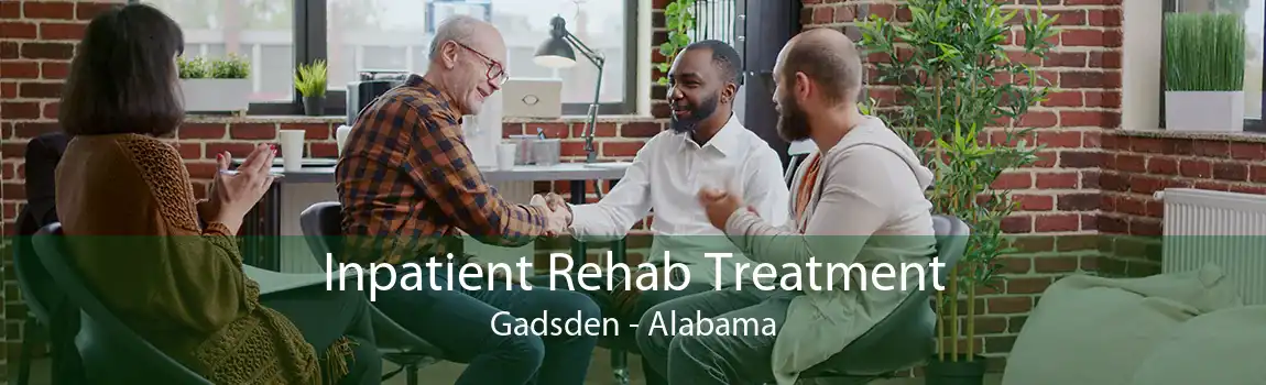 Inpatient Rehab Treatment Gadsden - Alabama