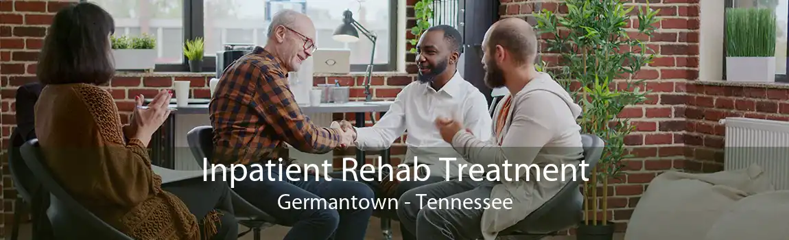 Inpatient Rehab Treatment Germantown - Tennessee