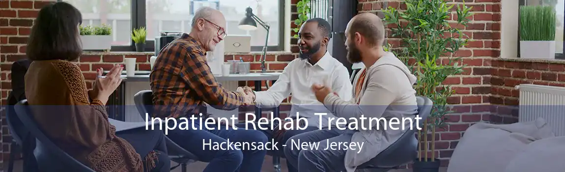 Inpatient Rehab Treatment Hackensack - New Jersey
